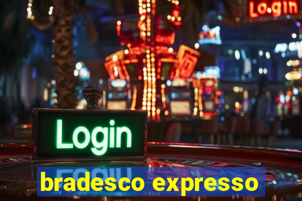 bradesco expresso